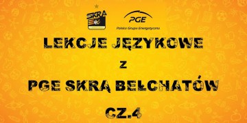 Lekcje językowe z PGE Skrą Bełchatów (cz. IV)